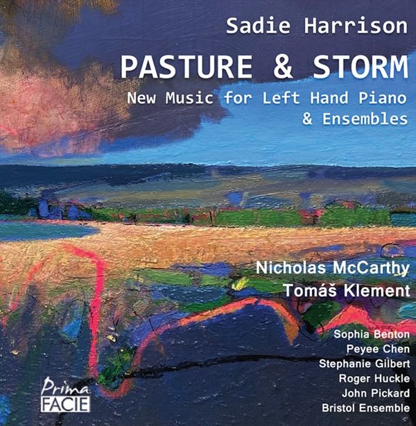 Pasture & Storm: the music of Sadie Harrison