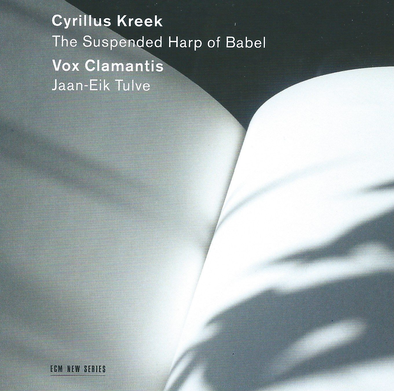 Cyrillus Kreek, Vox Clamantis / Jaan-Eik Tulve ‎– The Suspended Harp Of Babel. ECM (New)