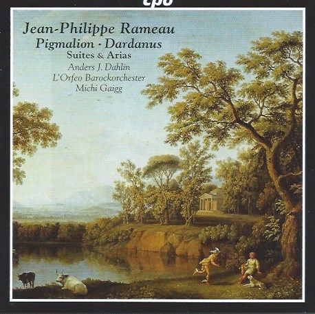 The joy of Rameau: Suites from Pygmalion and Dardanus
