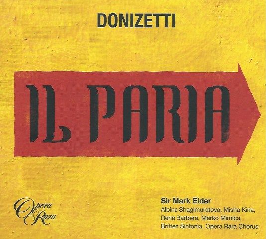 Opera Rara and Donizetti: Il Paria