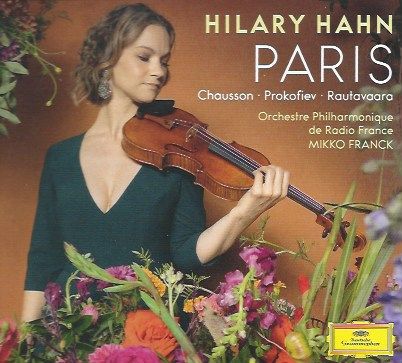 Paris: Hilary Hahn plays Chausson, Prokofiev & Rautavaara