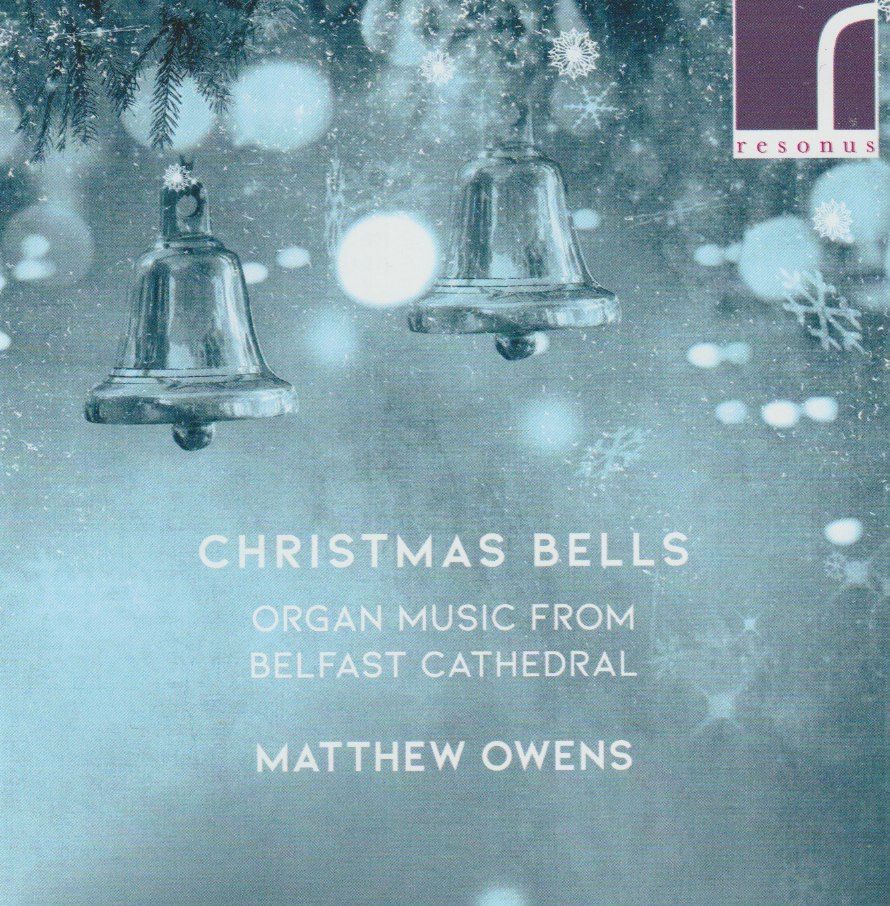 Christmas Bells: Organ Music from Belfast Cathedral