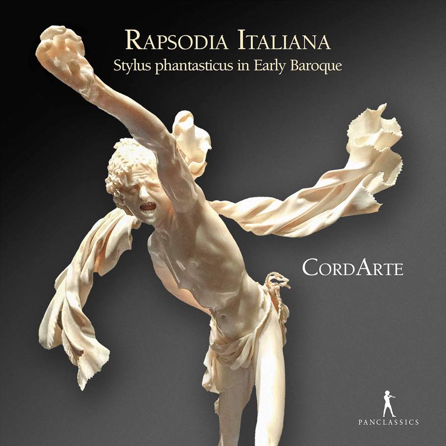 Rapsodia Italiana: Stylus Phantasticus in Early Baroque