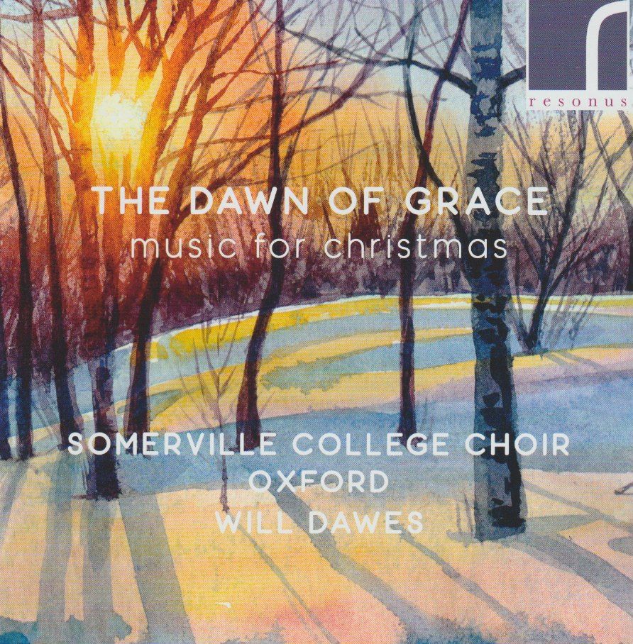 The Dawn of Grace: Christmas Music from Somerville College, Oxford