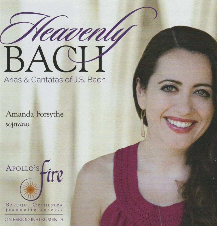 Heavenly Bach from Amanda Forsythe and Apollo’s Fire