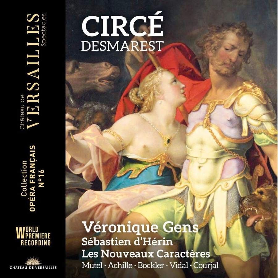 Circé Reawakened: Desmaret’s opéra, with Véronique Gens