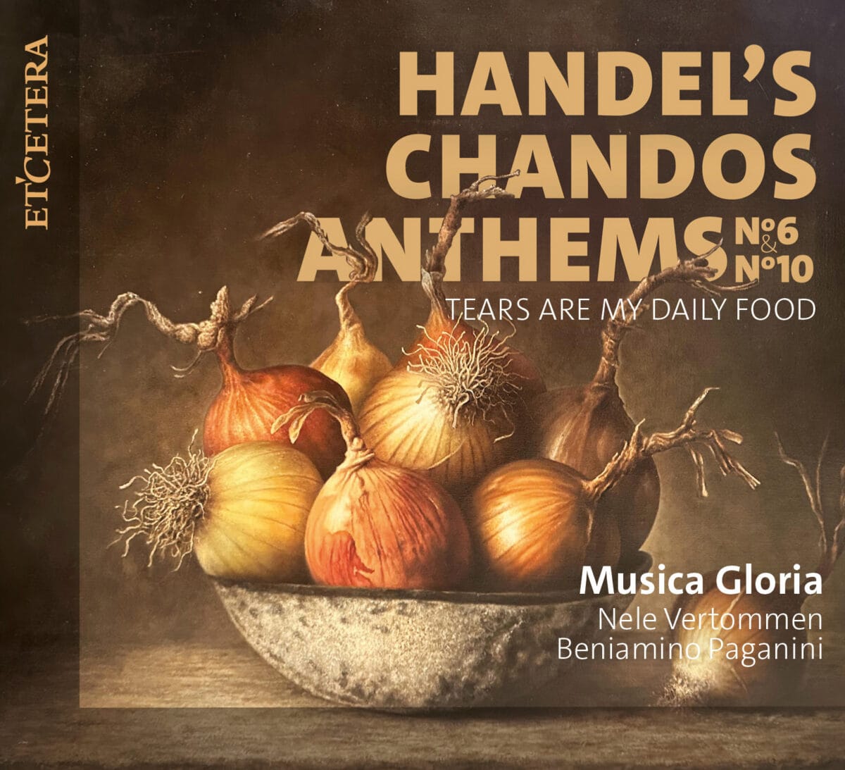 Tears are my daily food: Handel Chandos Anthems from Musica Gloria