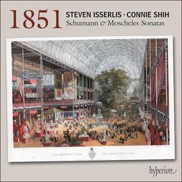 1851: Schumann & Moscheles Sonatas from Steven Isserlis & Connie Shih