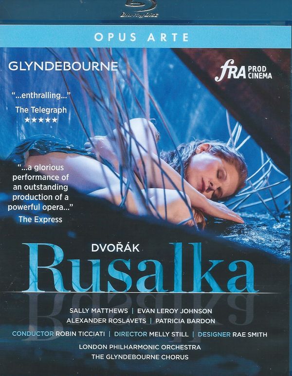 Wood Nymphs and Mermaids in Sussex: Dvořák's Rusalka at Glyndebourne