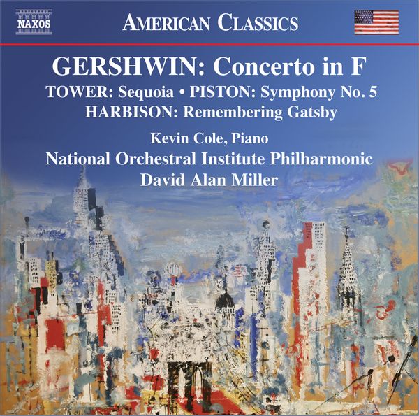 An American Celebration: Gershwin, Harbison, Tower, Piston