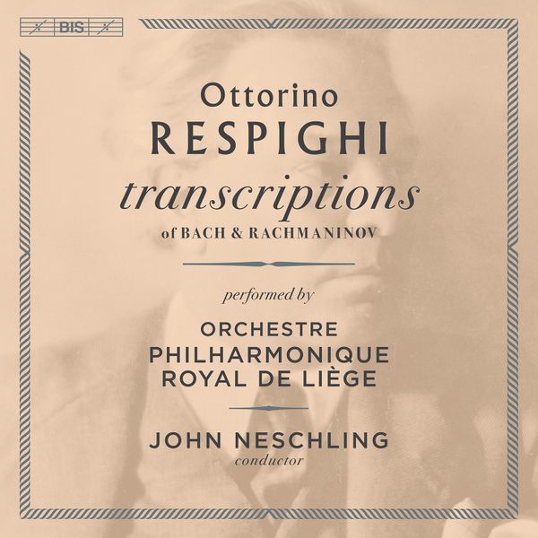 Respighi's "orchestral interpretations" of Bach and Rachmaninov