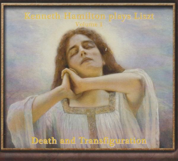Death and Transfiguration: Kenneth Hamilton plays Liszt
