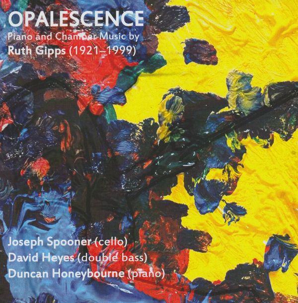 Opalescence: The Music of Ruth Gipps