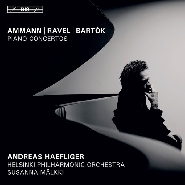 Andreas Haefliger plays Ravel, Bartók and Ammann