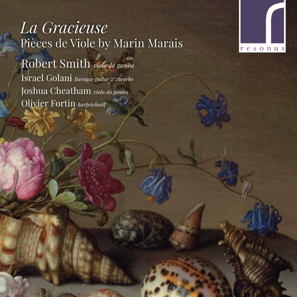 La Gracieuse: The Exquisite Music of Marin Marais