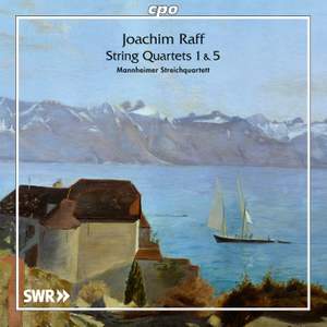 Raff: String Quartets Nos. 1 & 5