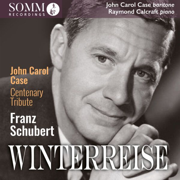 Schubert Winterreise with John Carol Case
