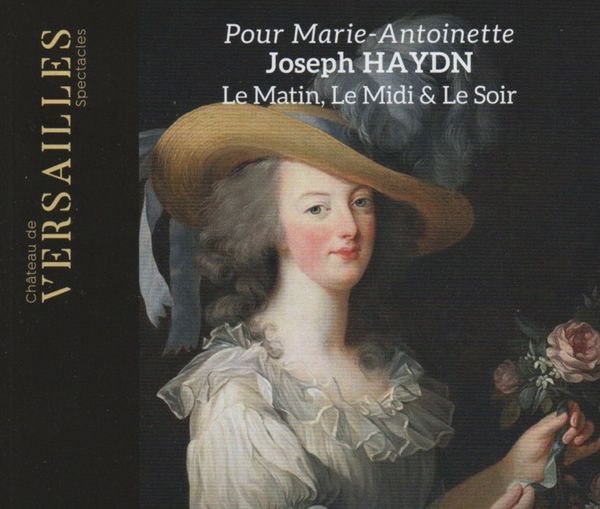 Pour Marie Antoinette: Haydn Symphonies Nos. 6-8, Plewniak vs Antonini