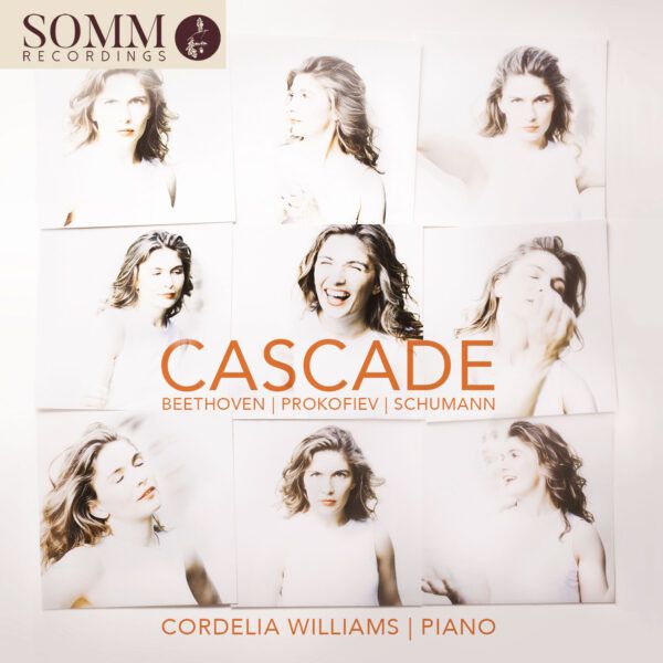 Cascade: Cordelia Williams plays Beethoven, Prokofiev & Schumann