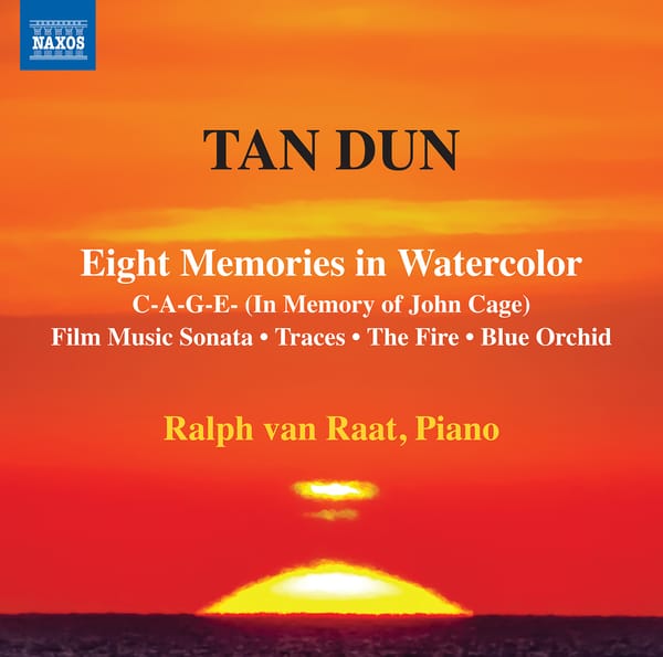 Memories in Watercolour: the Piano Music of Tan Dun