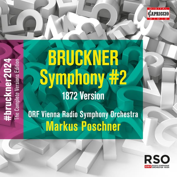 More Bruckner: Symphony No. 2 in the rare 1872 version