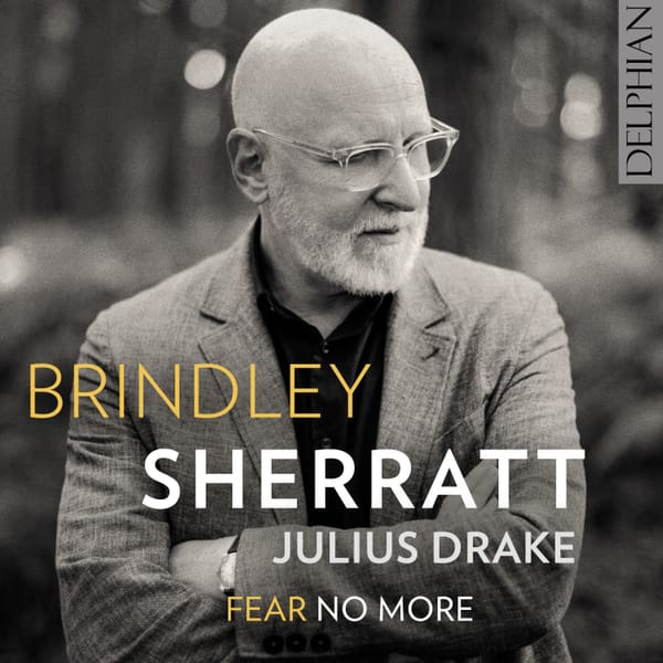 Fear No More: Brindley Sherratt's remarkable disc