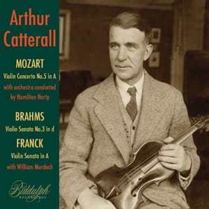 Arthur Catterall: Mozart, Brahms & Franck