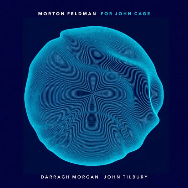For John Cage: the Zen-like composed silence of late Feldman